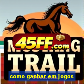 como ganhar em jogos